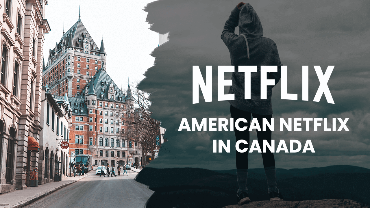 American Netflix in Canada