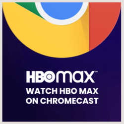 Watch HBO Max on Chromecast