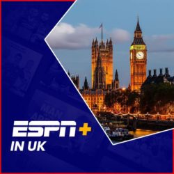 Watch ESPN Plus in UK