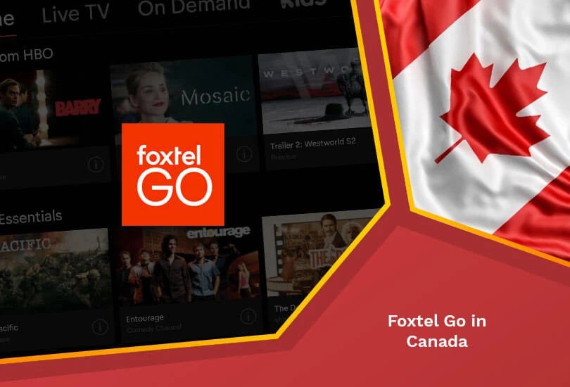 How to Watch Foxtel Go in Canada [Updated Sept 2023]