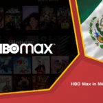 Hbo max en méxico