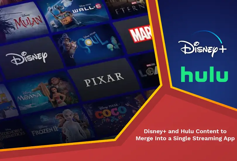 Disney+ and hulu content to merge into a single streaming app