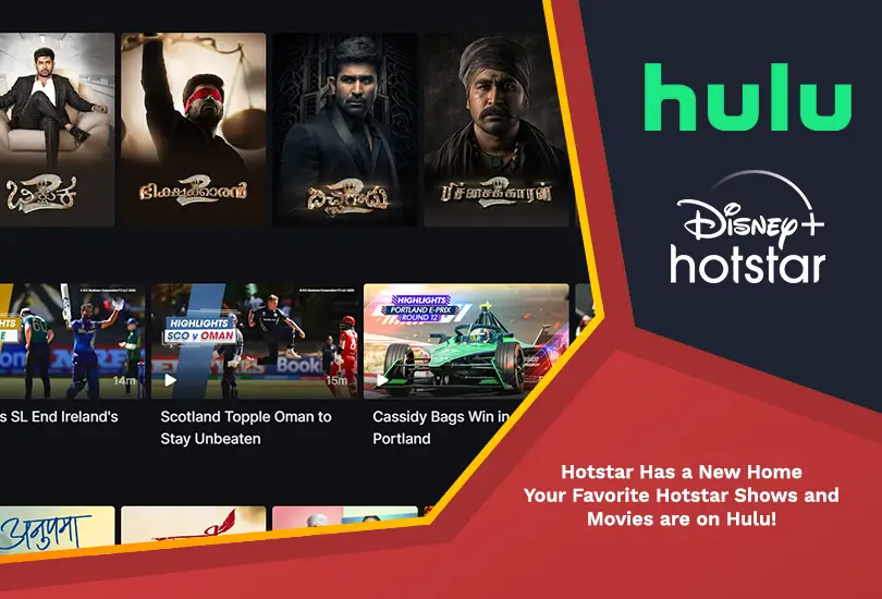 Hotstar has a new home - your favorite hotstar shows and movies are on hulu!