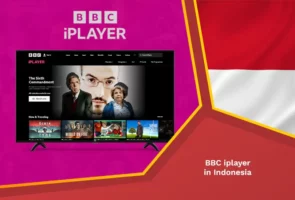 How to Watch BBC iPlayer in Indonesia [Updated Sept 2023]
