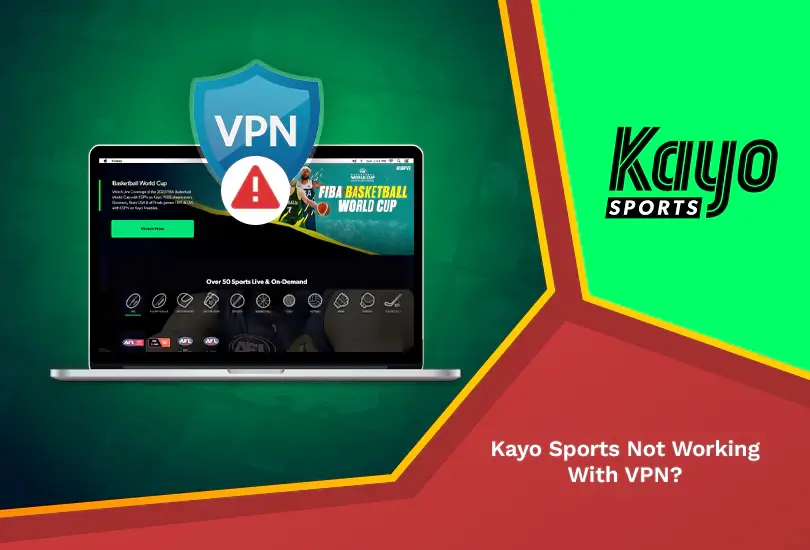 Kayo sports not working with vpn