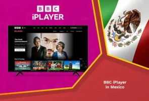 How to Watch BBC iPlayer in Mexico [5 Steps Sept 2023]